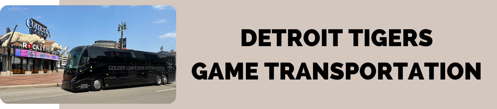 Catch all the Detroit Tigers game day excitement and arrive at Comerica Park stress-free when you ride with Golden Limousine International - your group and downtown Detroit transportation experts!